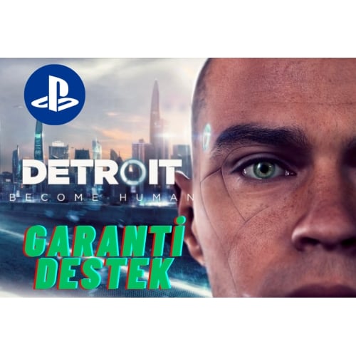  DETROİT BECOME HUMAN PS4-PS5 - SORUNSUZ